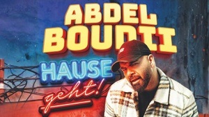 Abdel Boudii - "Hause geht!"