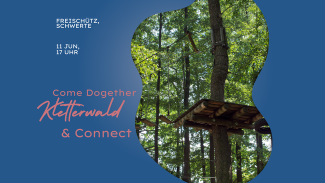 Come Dogether: Kletterwald & connect