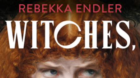 Rebekka Endler: Witches, Bitches, It-Girls