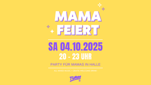 Mama Feiert Halle