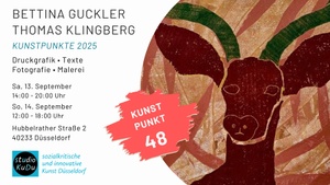 Kunstpunkte 2025 im Studio KuDu Düsseldorf-Flingern: Bettina Guckler und Thomas Klingberg zeigen Malerei, Druckgrafik und Fotografie
