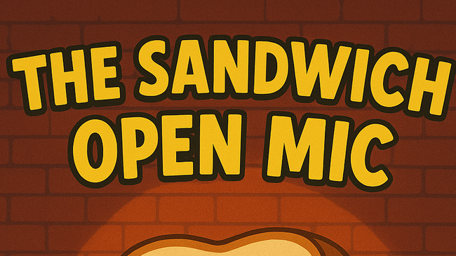 The Sanwhich open Mic