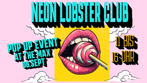 Neon Lobster Club PopUp Event at The Max