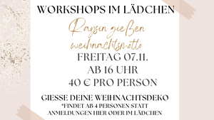 Workshop Raysin gießen Weihnachtsmotto