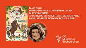 Suza Kolb: Die Haferhorde – Da wiehert ja der Bürgermeister!  10 Jahre HAFERHORDE – wir feiern mit allen Fans und einer ponystarken Lesung!