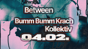 between x Bumm Bumm Krach