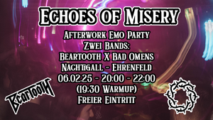 Echoes of Misery - Emo Afterwork Party - Beartooth X Bad Omens