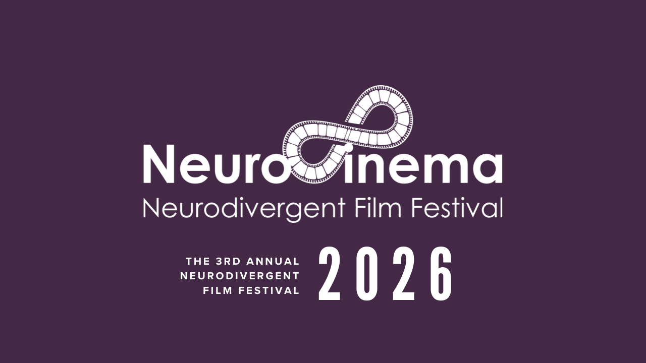 Neurocinema 2026: Neurodivergent Film Festival
