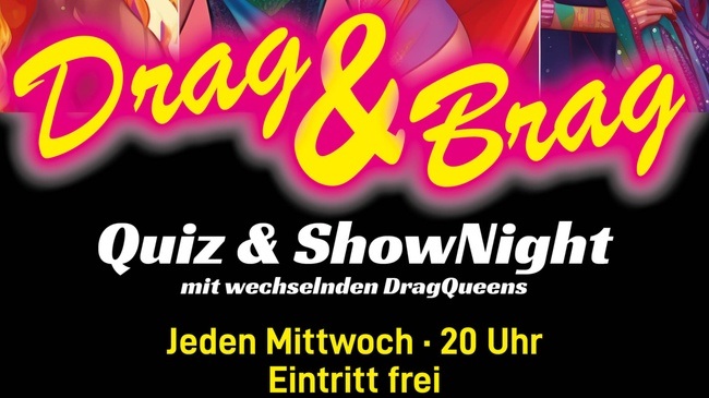 Drag & Brag - Quiz & Shownight