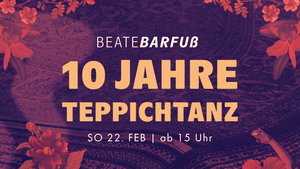Beate Barfuß /// 10 JAHRE TEPPICHTANZ