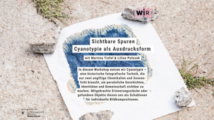 Sichtbare Spuren: Cyanotypie als Ausdrucksform