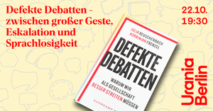 Defekte Debatten - zwischen großer Geste, Eskalation und Sprachlosigkeit