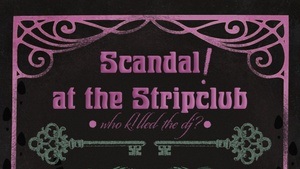 Scandal! At the Strip Club - Who Killed the DJ?  *An Interactive Murder Mystery game"