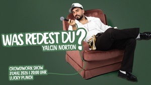 Was Redest Du? - Crowdwork Comedy Show - Mit Yalcin Norton