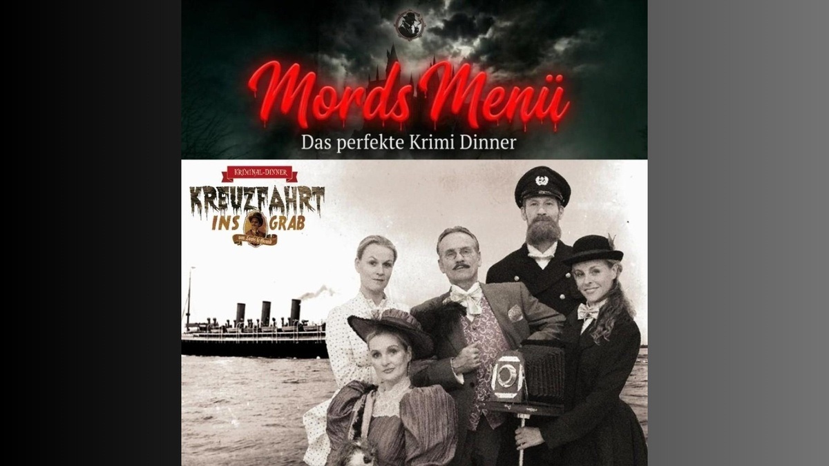 Mords Menü – Das perfekte Krimidinner „Kreuzfahrt ins Grab“ Dortmund