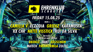 EhrenKlub im Schrotty #8 - SommerSpecial mit ECZODIA, KX CHR, NATTE VISSTICK UVM.