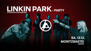 Linkin Park Party • Moritzbastei Leipzig