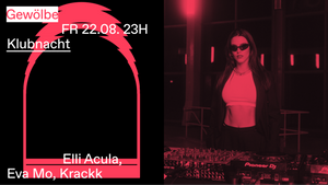Klubnacht w/ Elli Acula, Eva Mo, Krackk