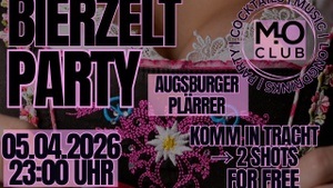 Bierzeltstarter Party: Vorglühen im Zelt, Abriss im Mo - Mo Club Augsburg