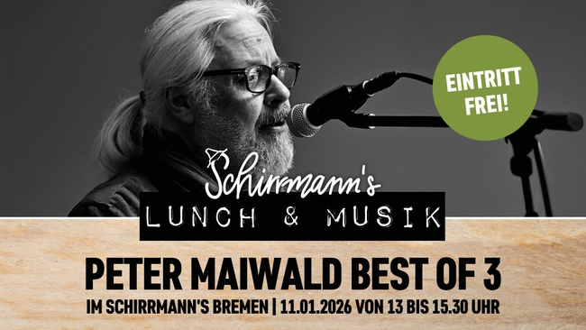 Schirrmann´s Lunch & Musik mit BEST OF 3 von Peter Maiwald