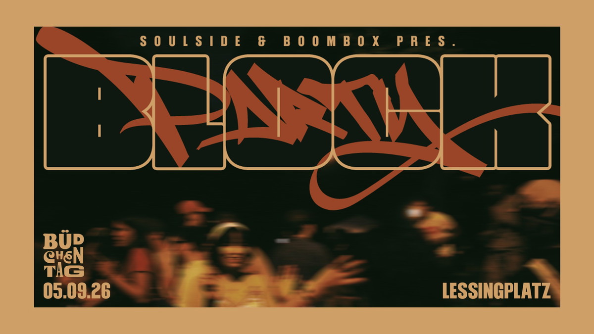 Titelbild der Veranstaltung SOULSIDE x BOOMBOX BLOCKPARTY // BÜDCHENTAG 26