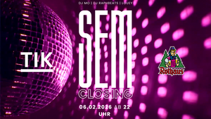 SEMESTER CLOSING-PARTY im TIK