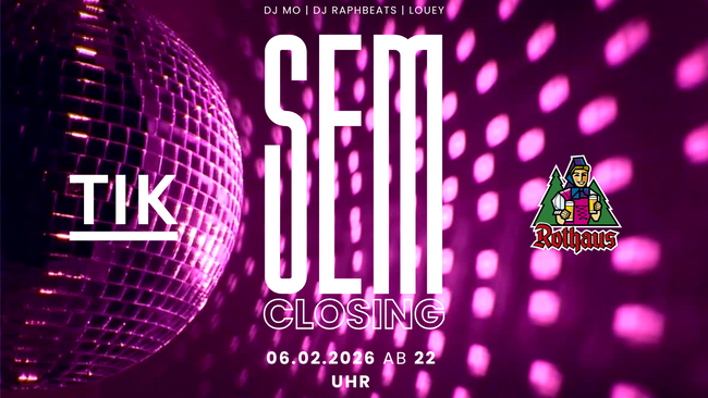 SEMESTER CLOSING-PARTY im TIK