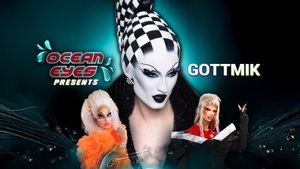 Ocean Eyes presents: Gottmik
