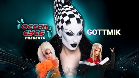Ocean Eyes presents: Gottmik