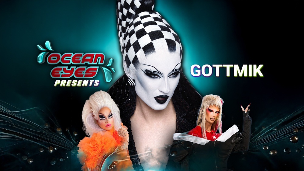 Ocean Eyes presents: Gottmik
