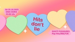 HITS DON'T LIE • Guilty Pleasures / Pop Hits / 90s / y2k • Oma Doris, Dortmund