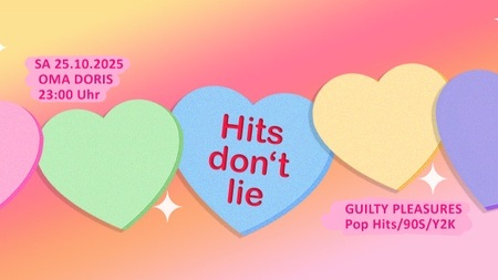 HITS DON'T LIE • Guilty Pleasures / Pop Hits / 90s / y2k • Oma Doris, Dortmund