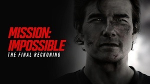 Mission: Impossible - The Final Reckoning