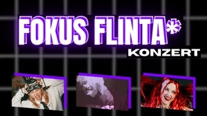 FOKUS FLINTA* (Konzert)