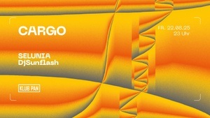 PAN x CARGO x SELUNIA x DjSunflash