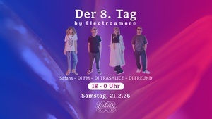 Der 8. Tag by Electroamore – Dayclubbing um 18 Uhr!