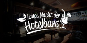 Lange Nacht der Hotelbars Hamburg - Samstag, 20. April