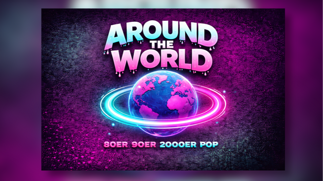 AROUND THE WORLD - 80er | 90er | 2000er Pop