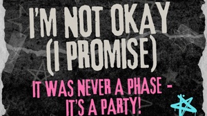 I‘m not okay ( I promise)
