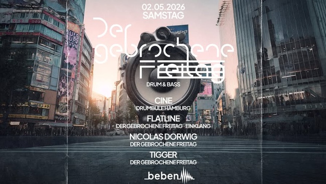 Der Gebrochene Samstag: Cine · Flatline · Tigger · Nicolas Dorwig