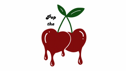 Pop the Cherries