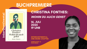 Buchpremiere: Wohin du auch gehst mit Christina Fonthes