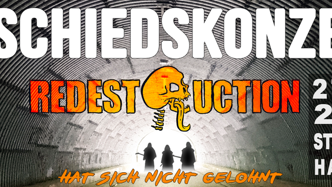 Redestruction Abschiedskonzert (Hat sich nicht gelohnt)