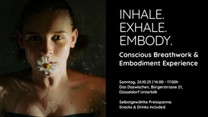 INHALE. EXHALE. EMBODY. | Conscious Breathwork & Embodiment Experience