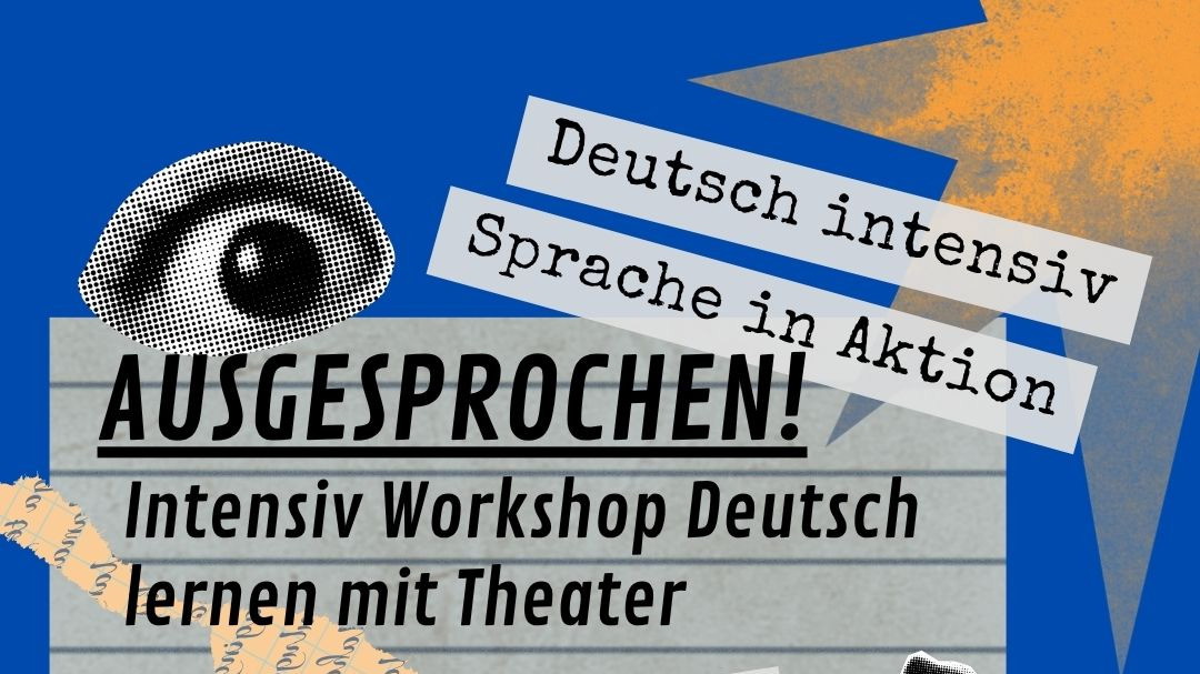 AUSGESPROCHEN Theaterworkshop für Deutschlernende