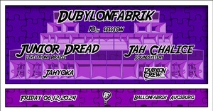 DUBYLONFABRIK VOL. 10: Junior Dread | Jah Chalice Soundsystem | Jahyoka