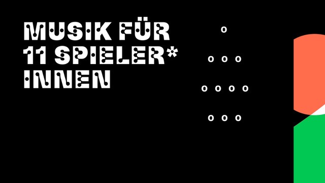 Titelbild der Veranstaltung Musik für 11 Spieler*innen