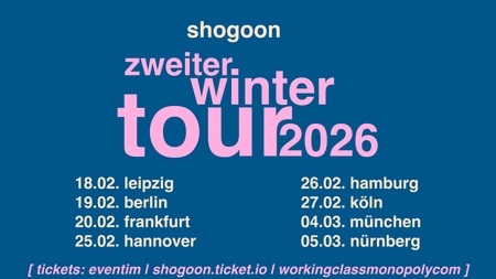 Shogoon - zweiter Winter Tour 2026
