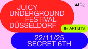 JuicyUnderground Festival Düsseldorf