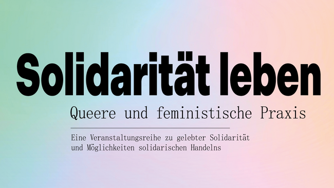 Solidarisch leben: queere und feministische Praxis